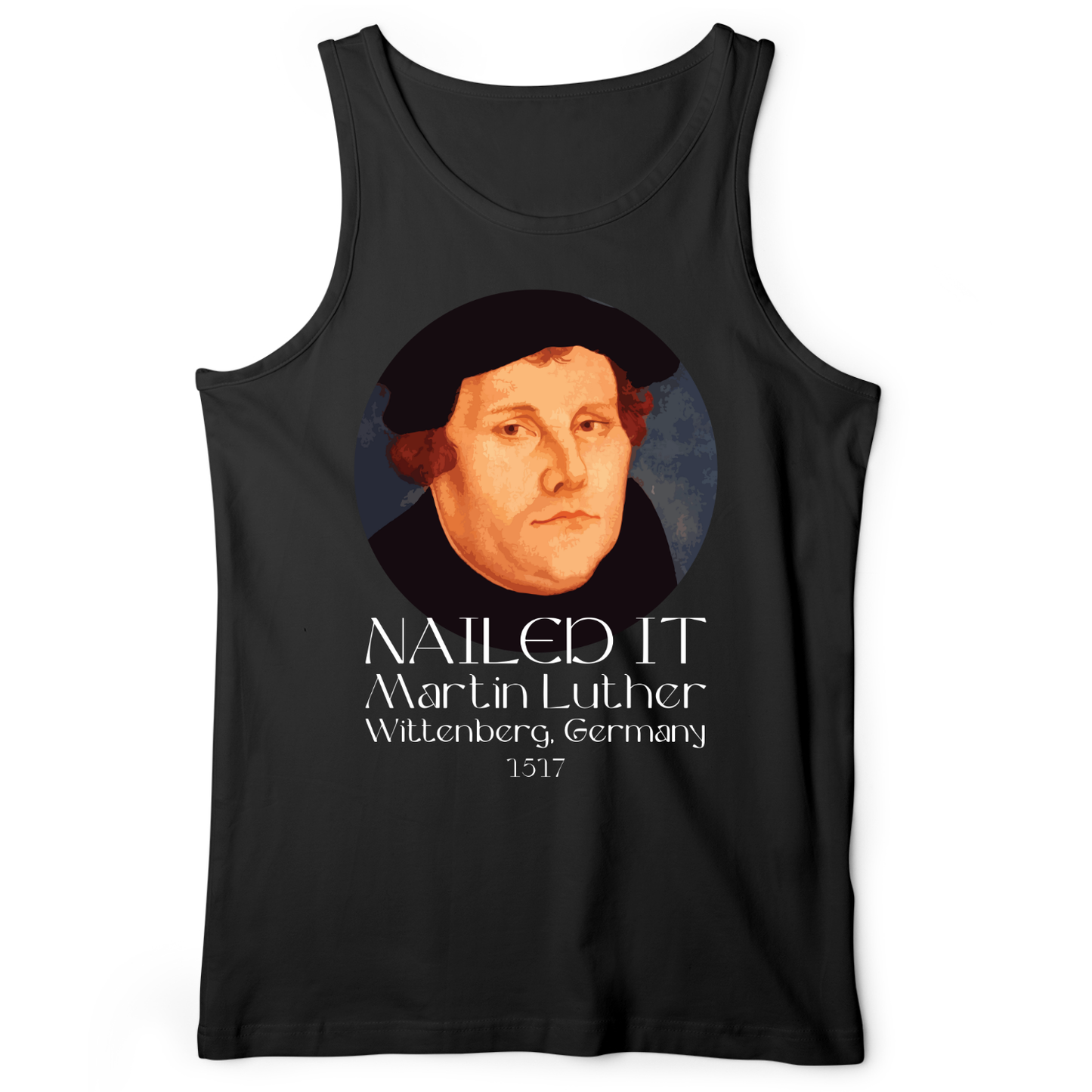 Martin Luther Nailed It Tank