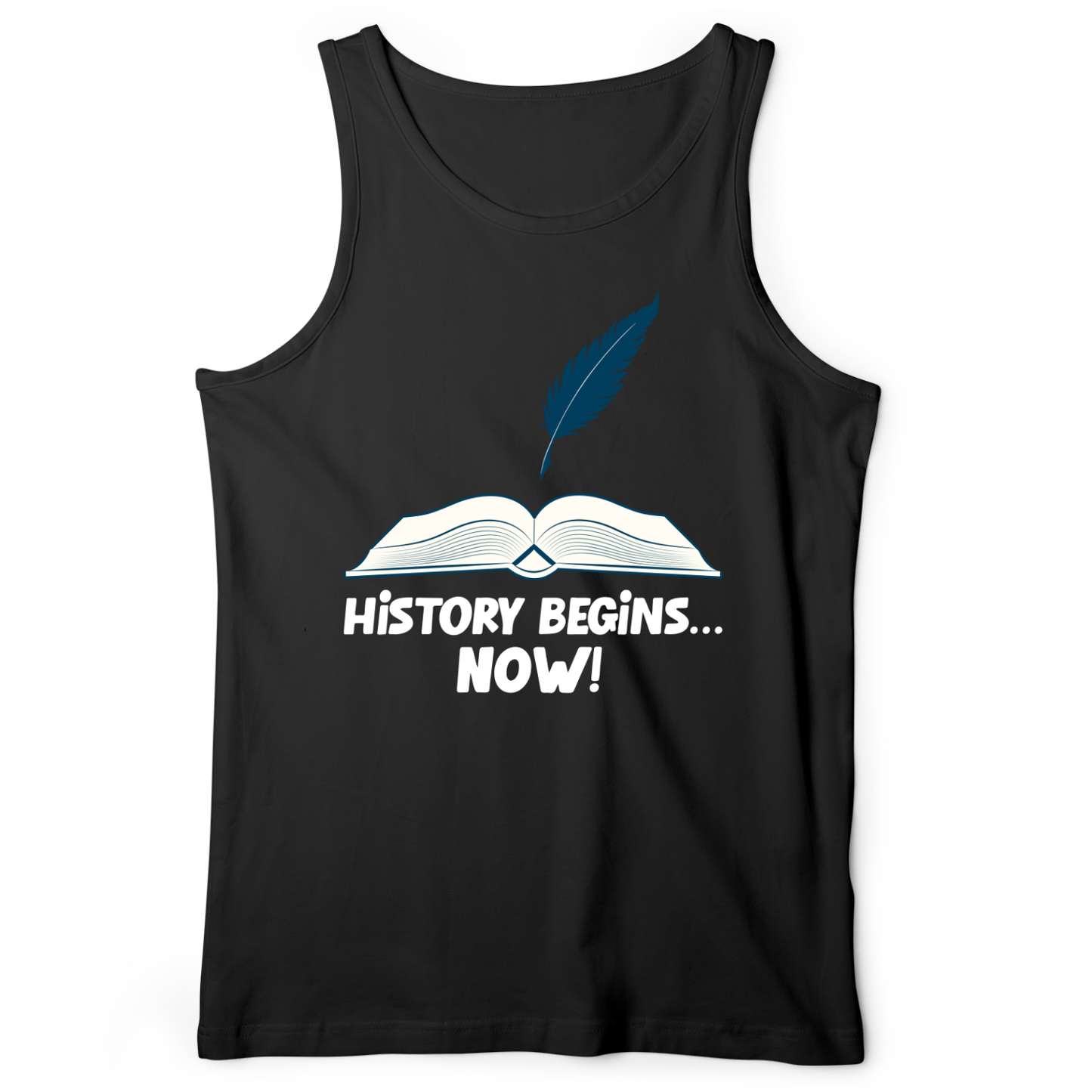 History Begins Now Tank