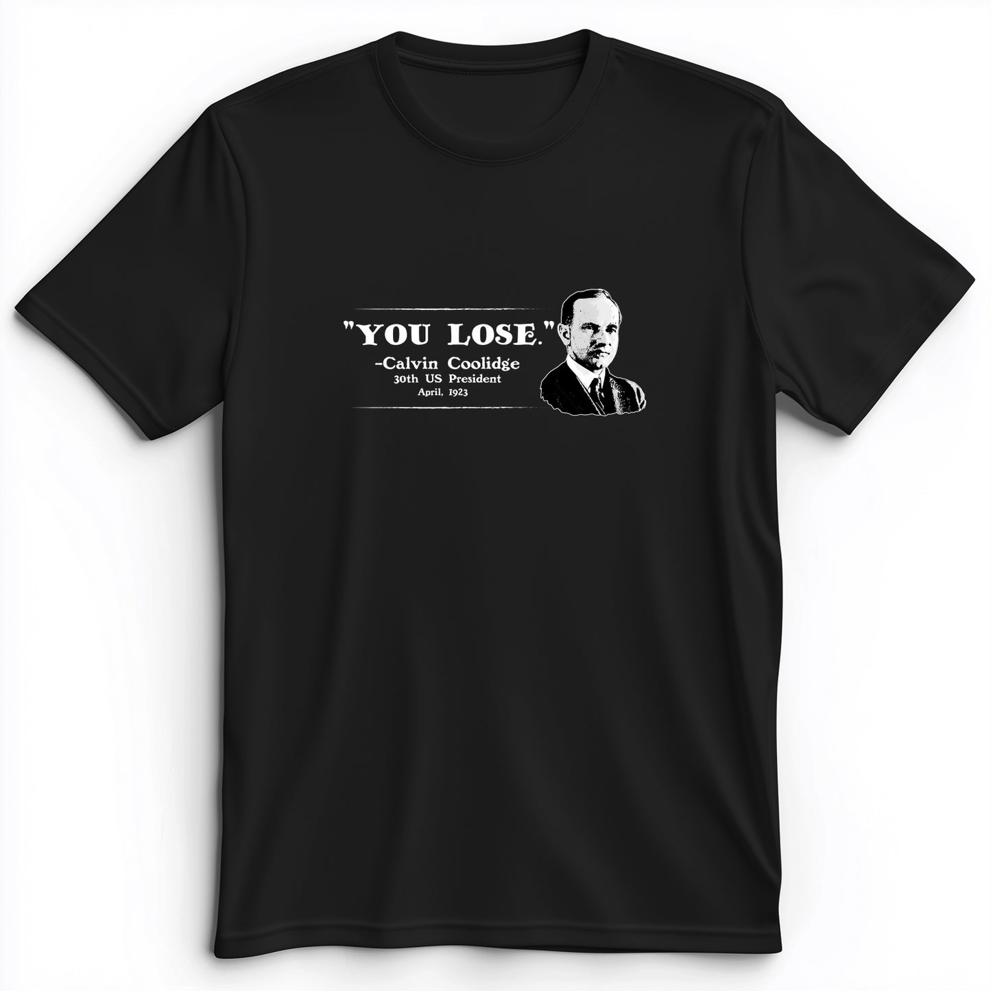 Calvin Coolidge You Lose Premium Tee