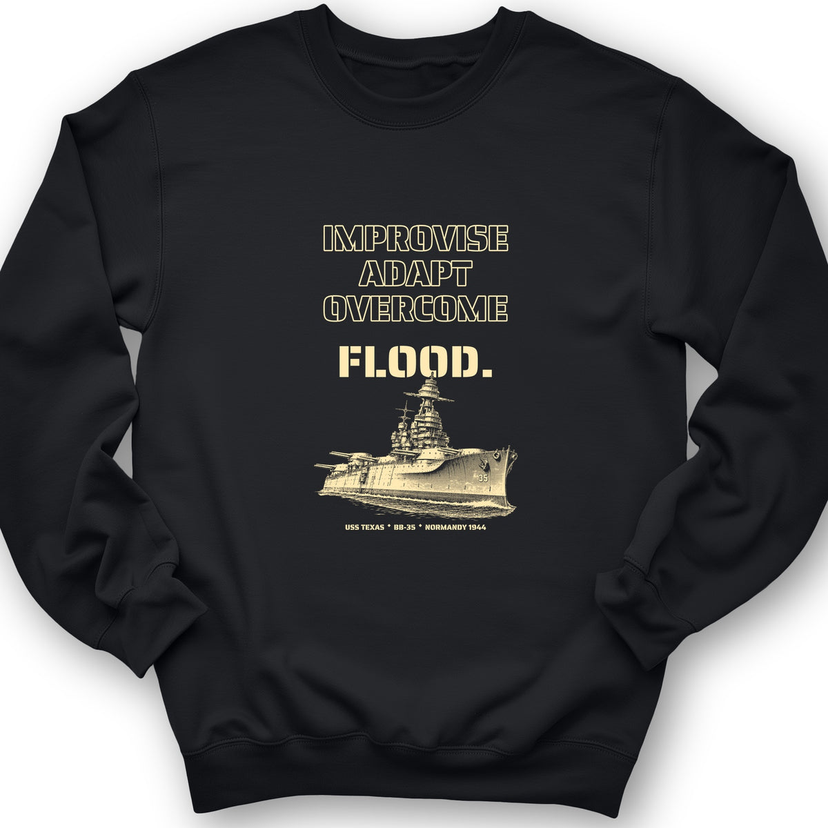 USS Texas - Improvise Adapt Overcome Flood Crewneck