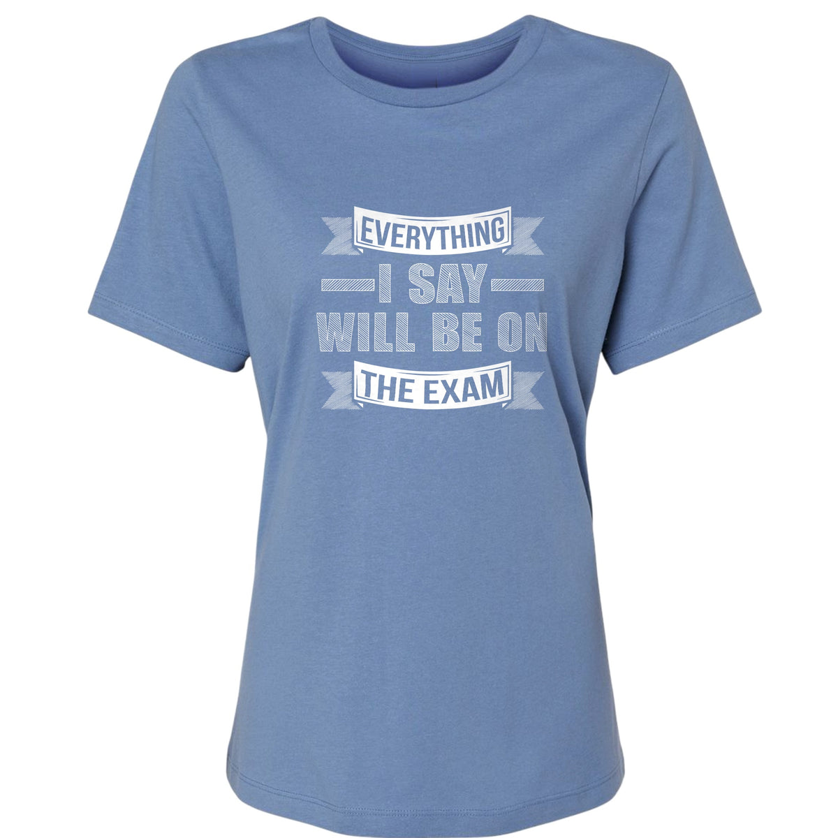 On the Exam Women's T-Shirt