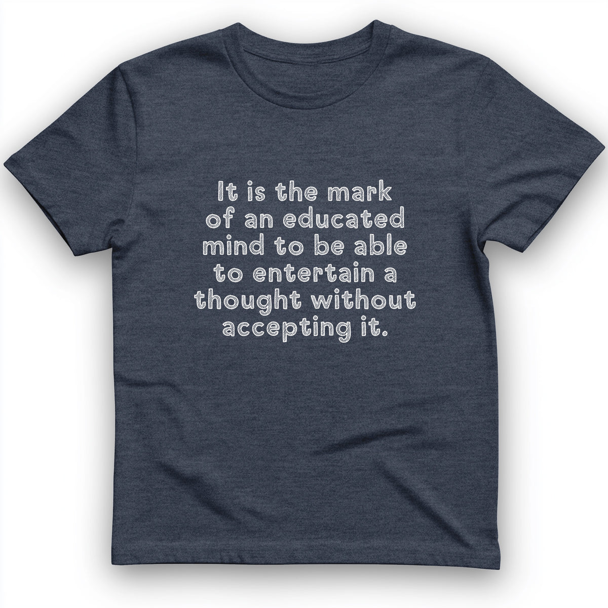 An Educated Mind T-Shirt