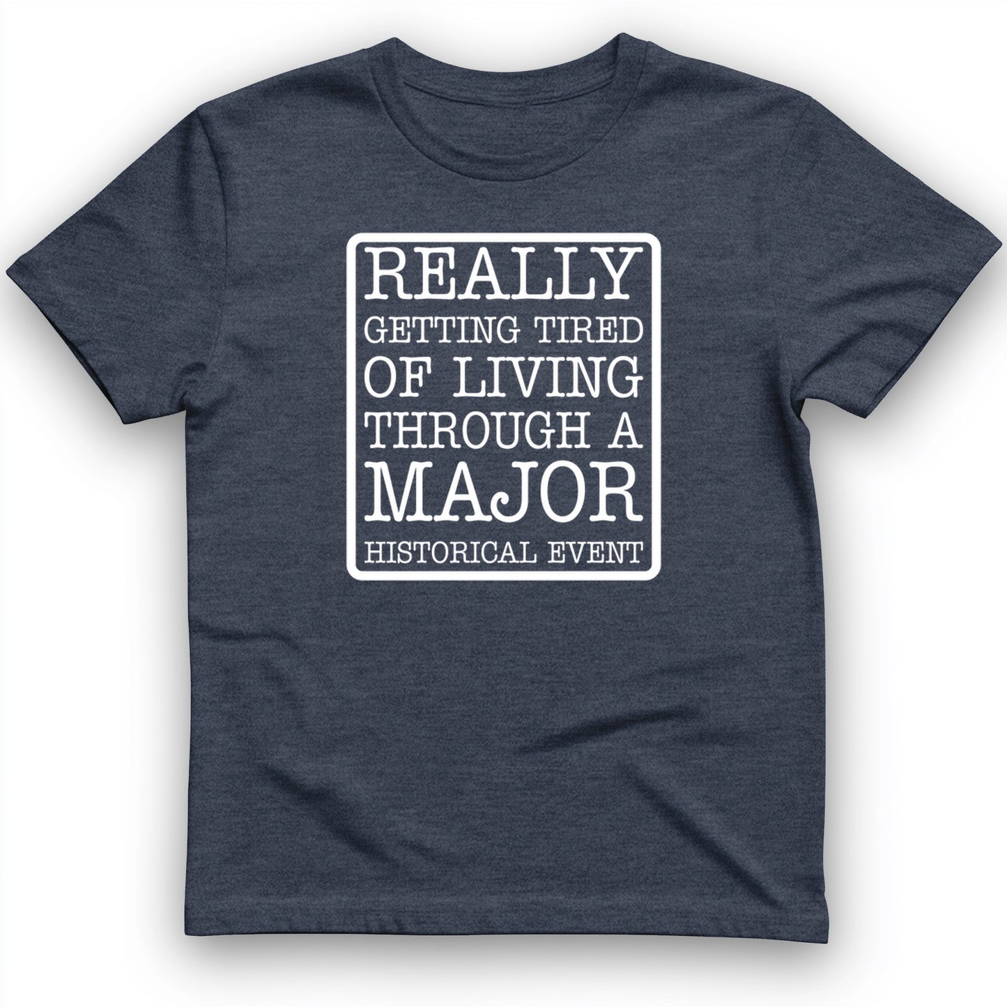 Major Historical Event T-Shirt