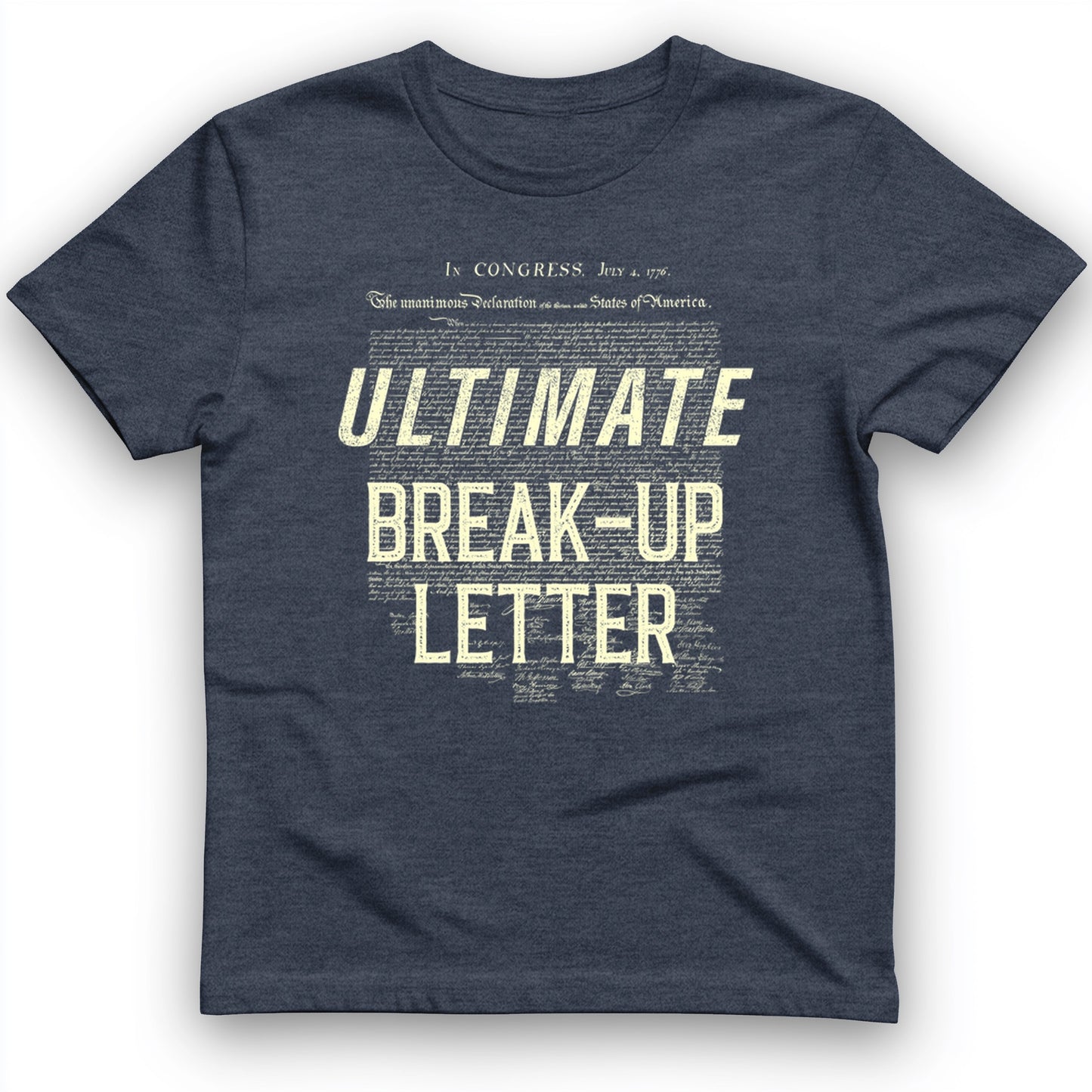 Ultimate Break-up Letter T-Shirt