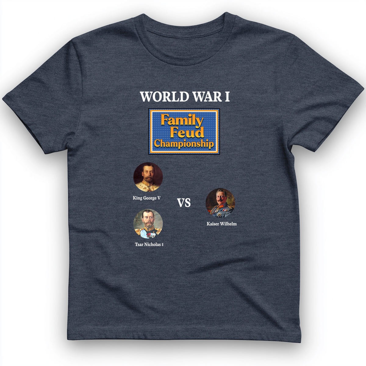 WW1 Family Feud Championship T-Shirt