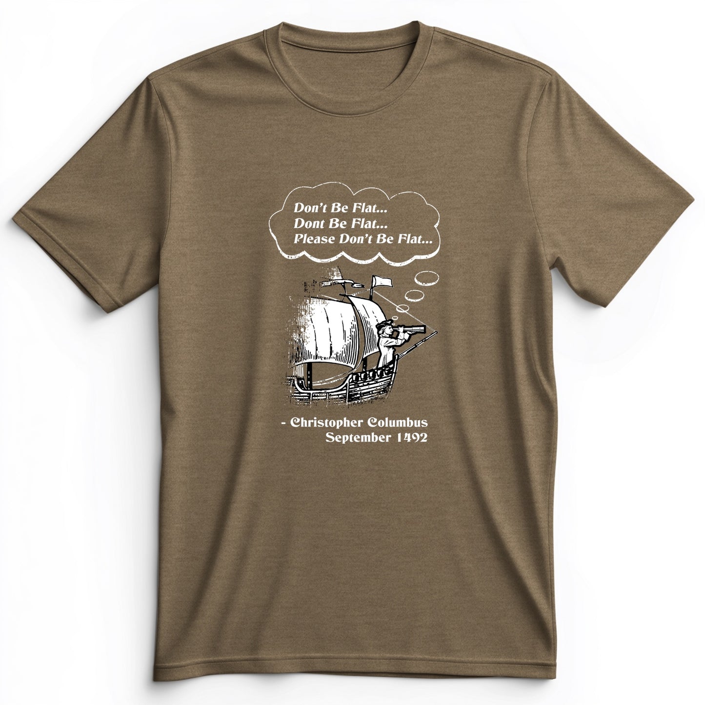 Columbus Don't Be Flat Premium Tee