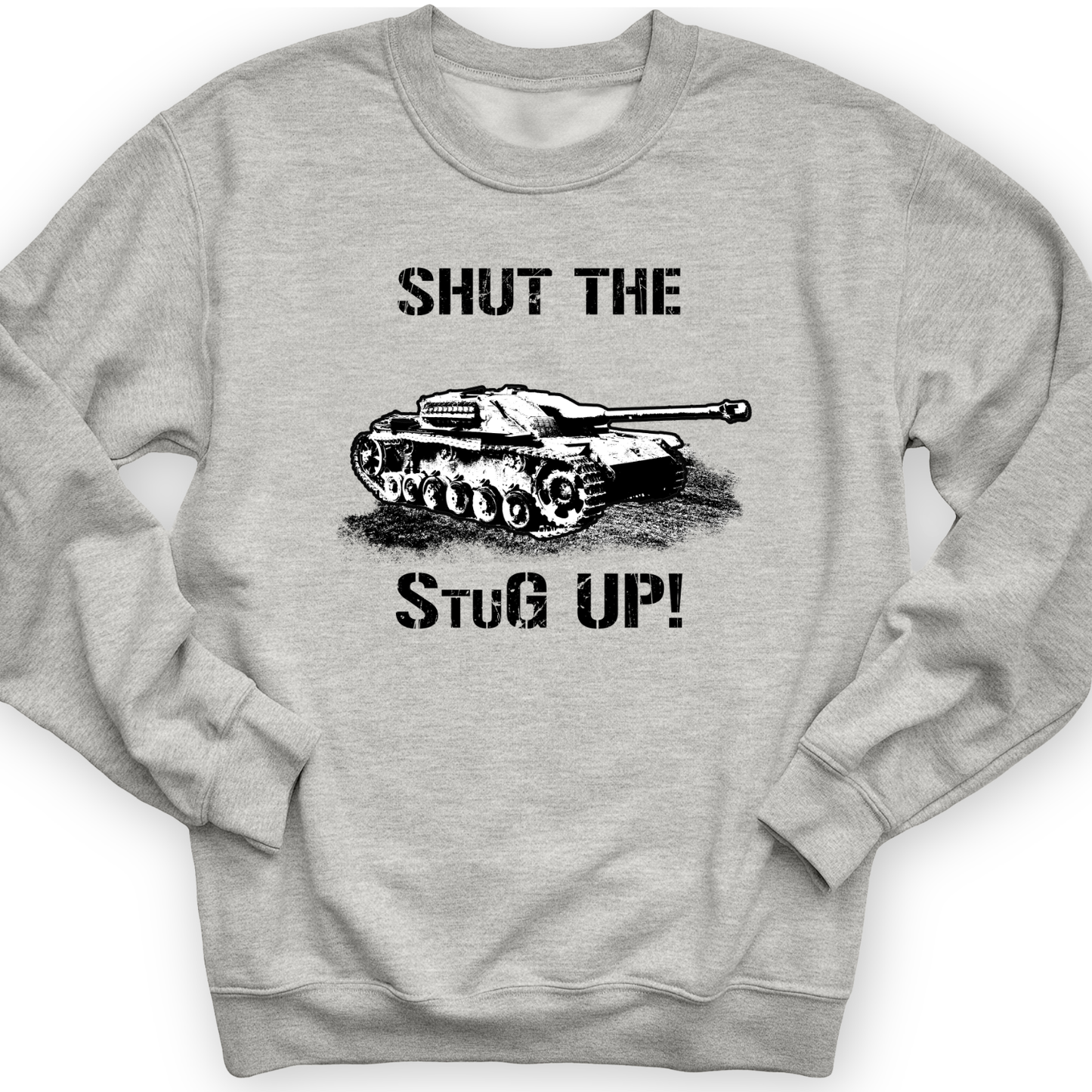 Shut The StuG Up Crewneck