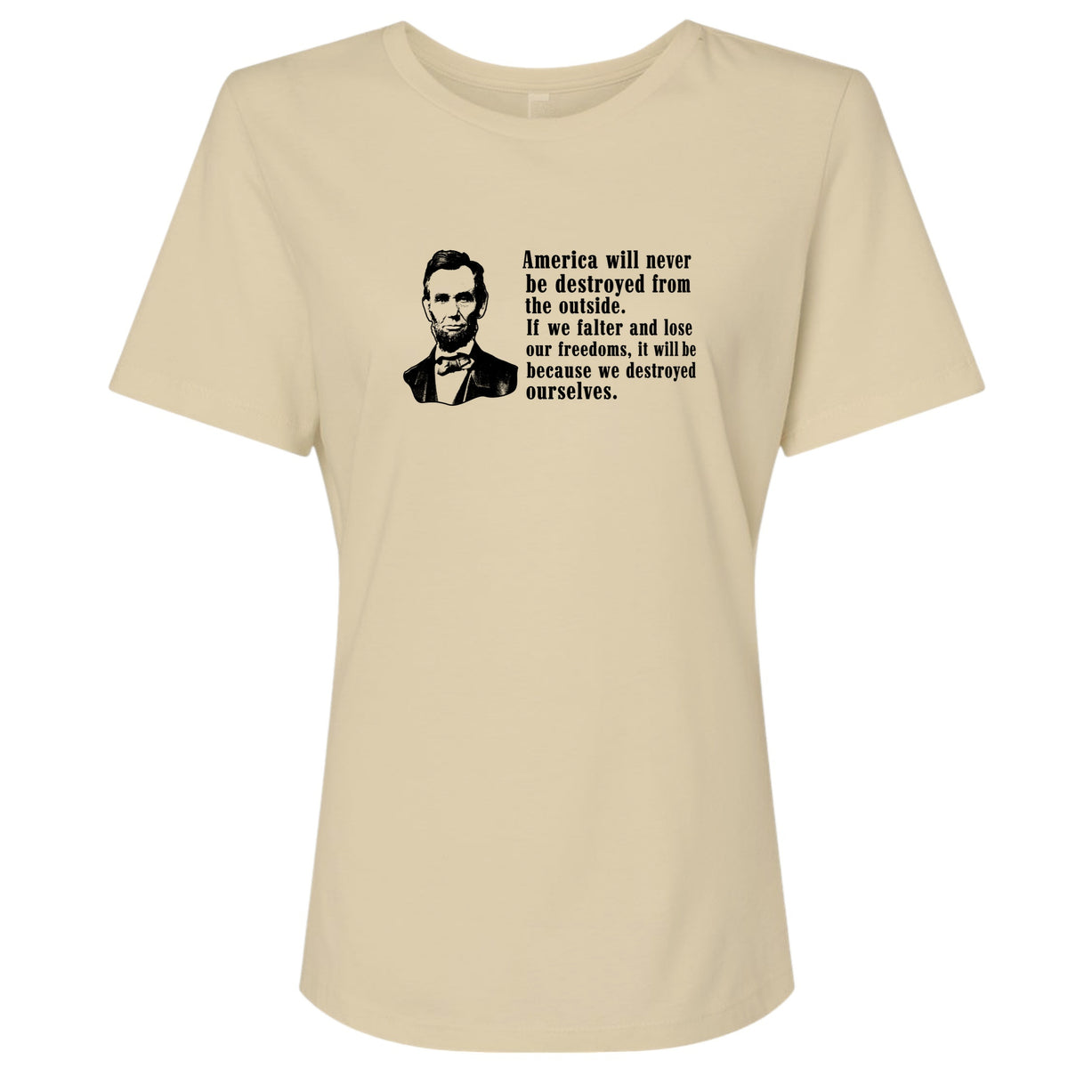 Destroyed Ourselves Lincoln Women's T-Shirt