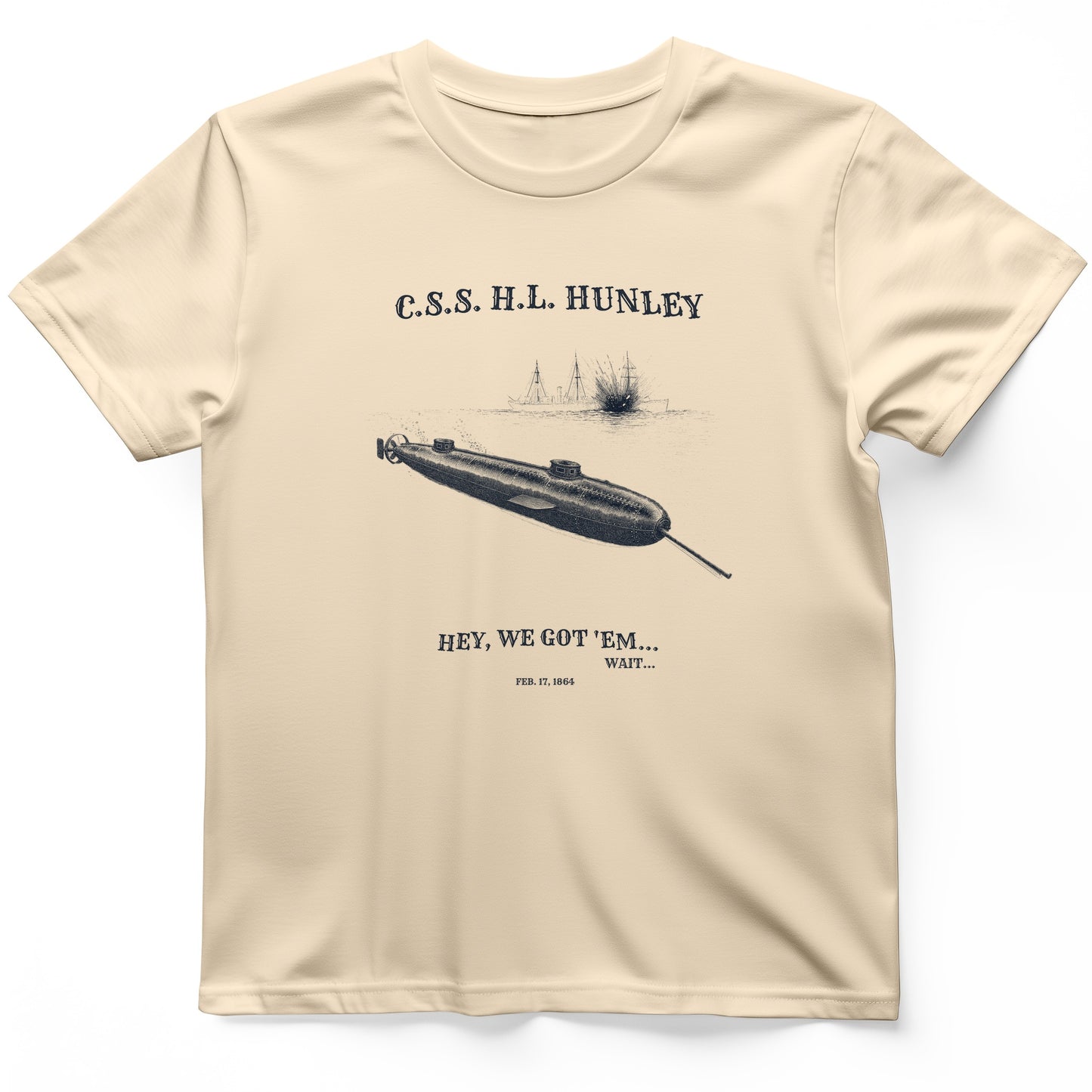 HL Hunley We Got Em T-Shirt