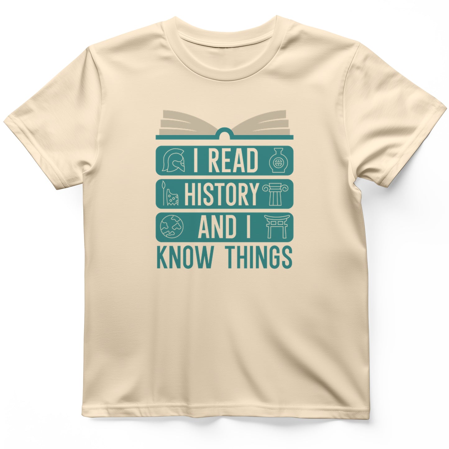 I Read History and Know Things T-Shirt
