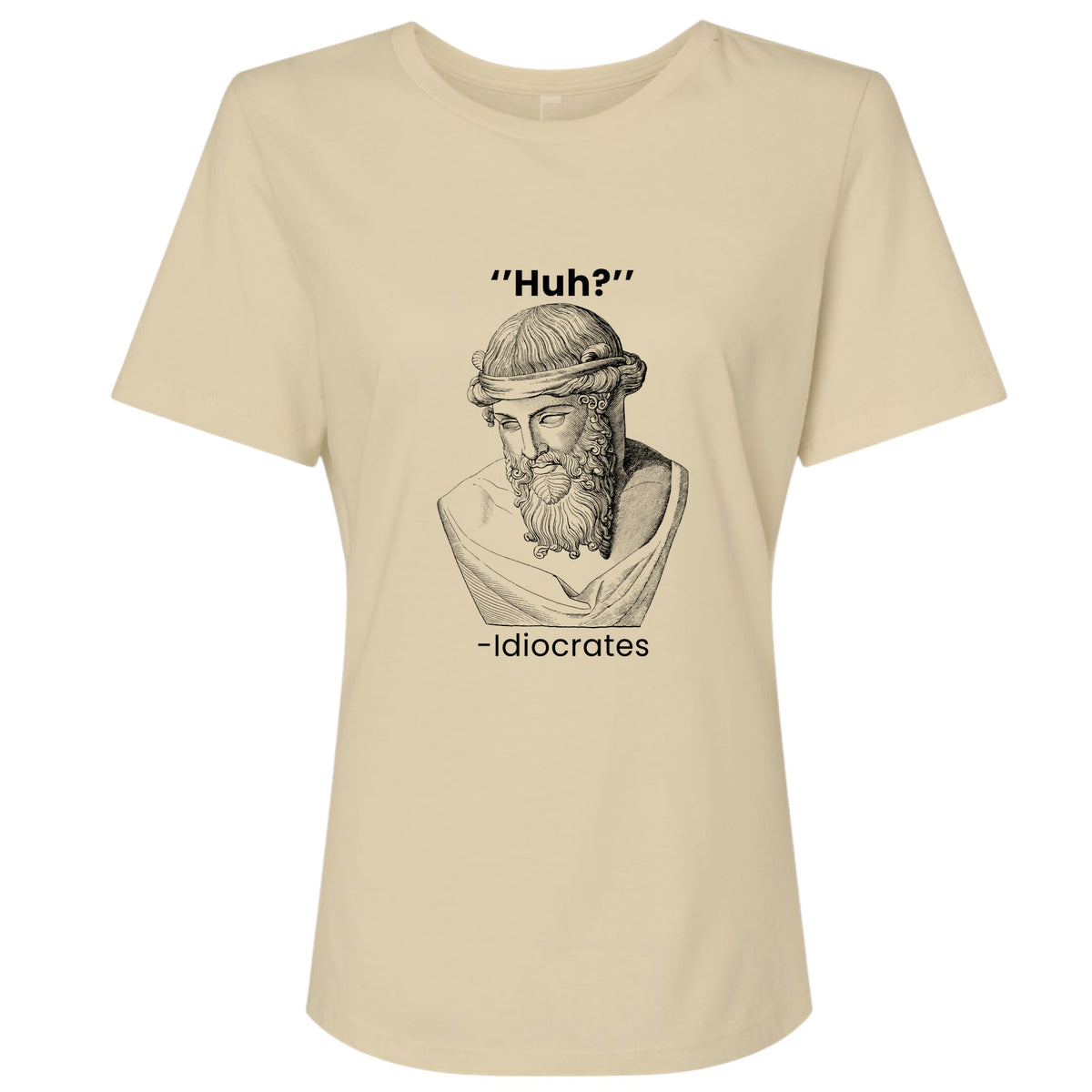 Idiocrates Women's T-Shirt