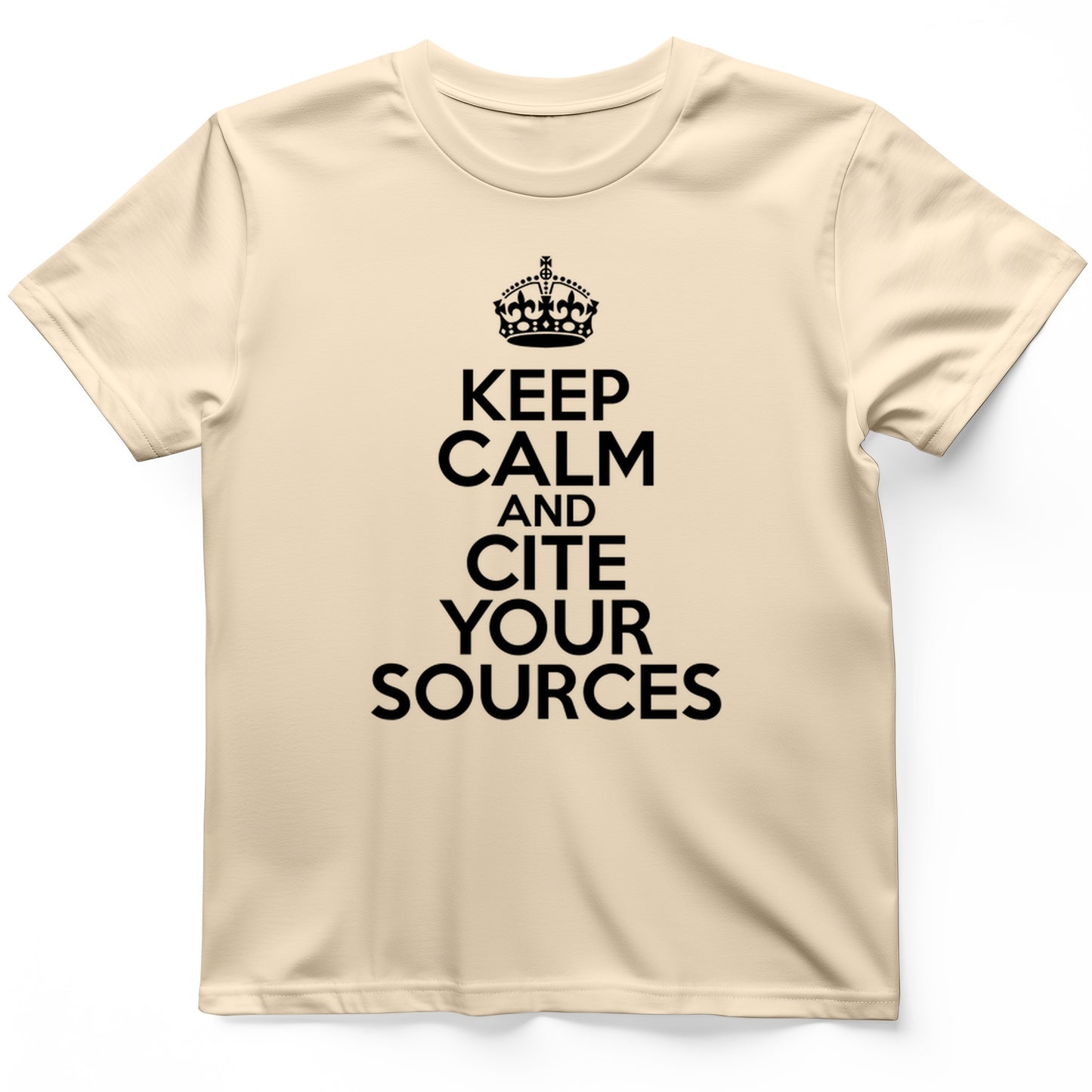 Keep Calm and Cite Your Sources T-Shirt
