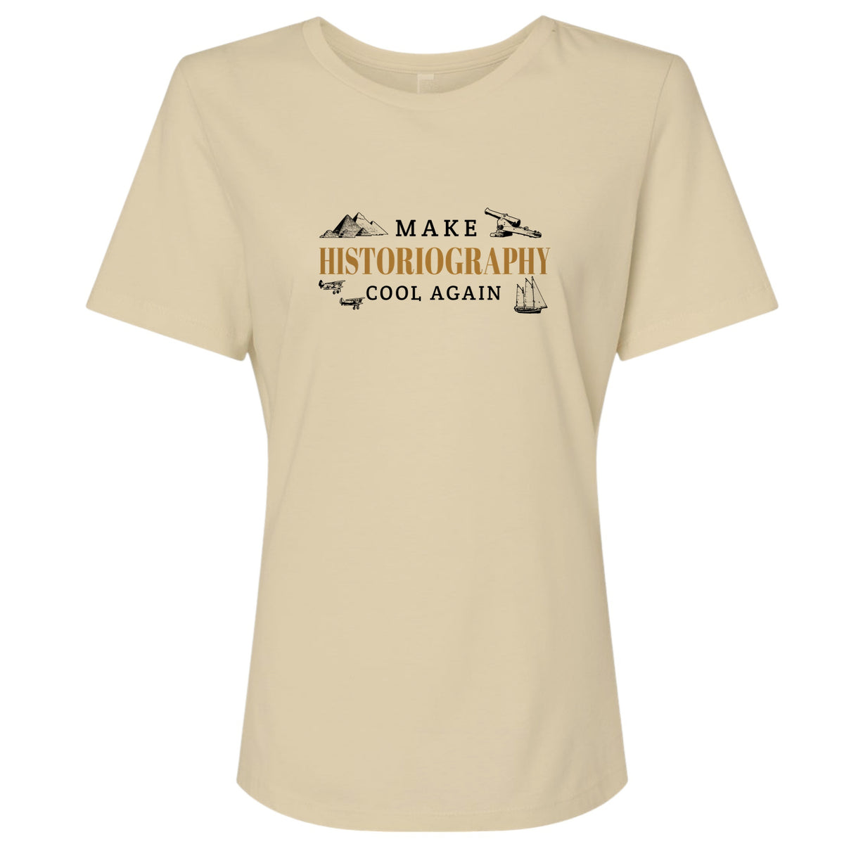 Make Historiography Cool Again Women's T-Shirt