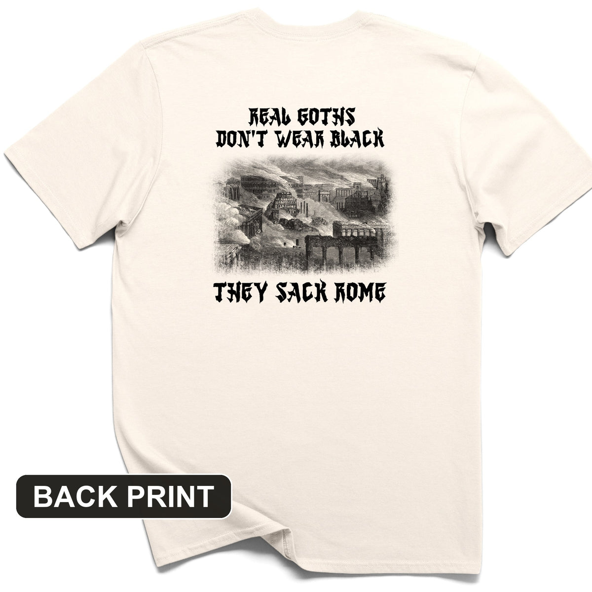 Real Goths Back Print T-Shirt