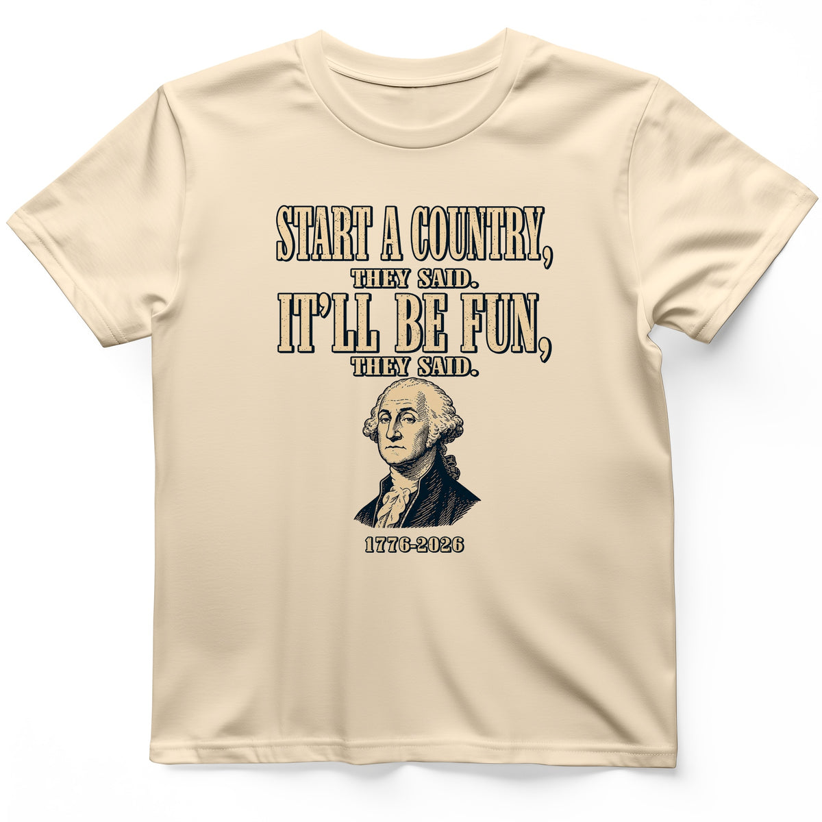 Start a Country T-Shirt