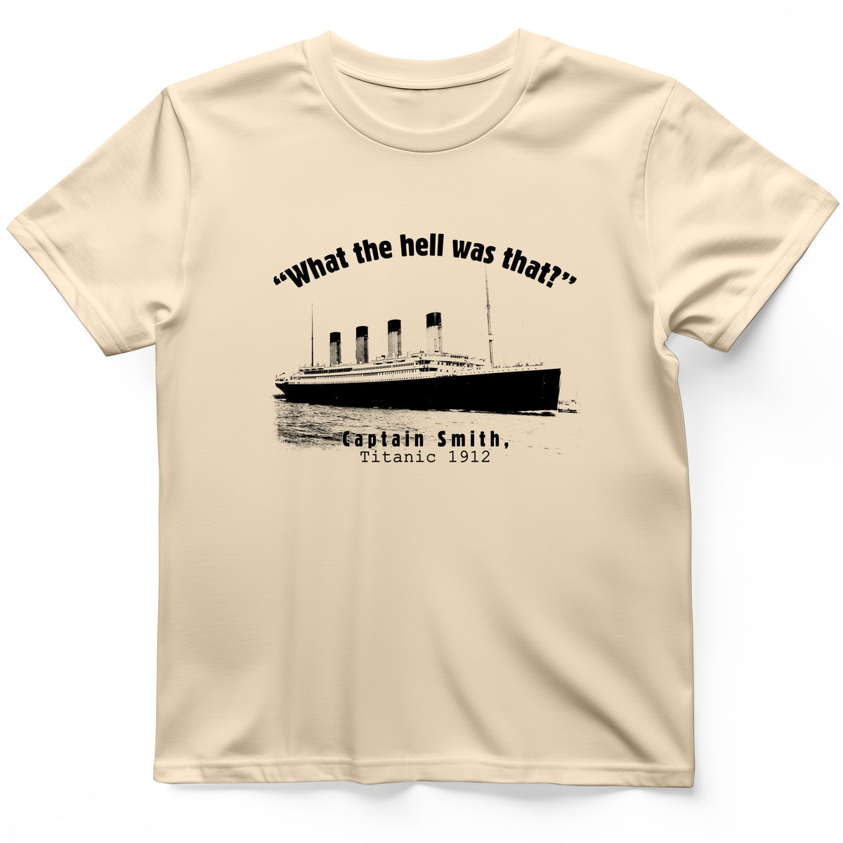 Titanic What The Hell Was That T-Shirt
