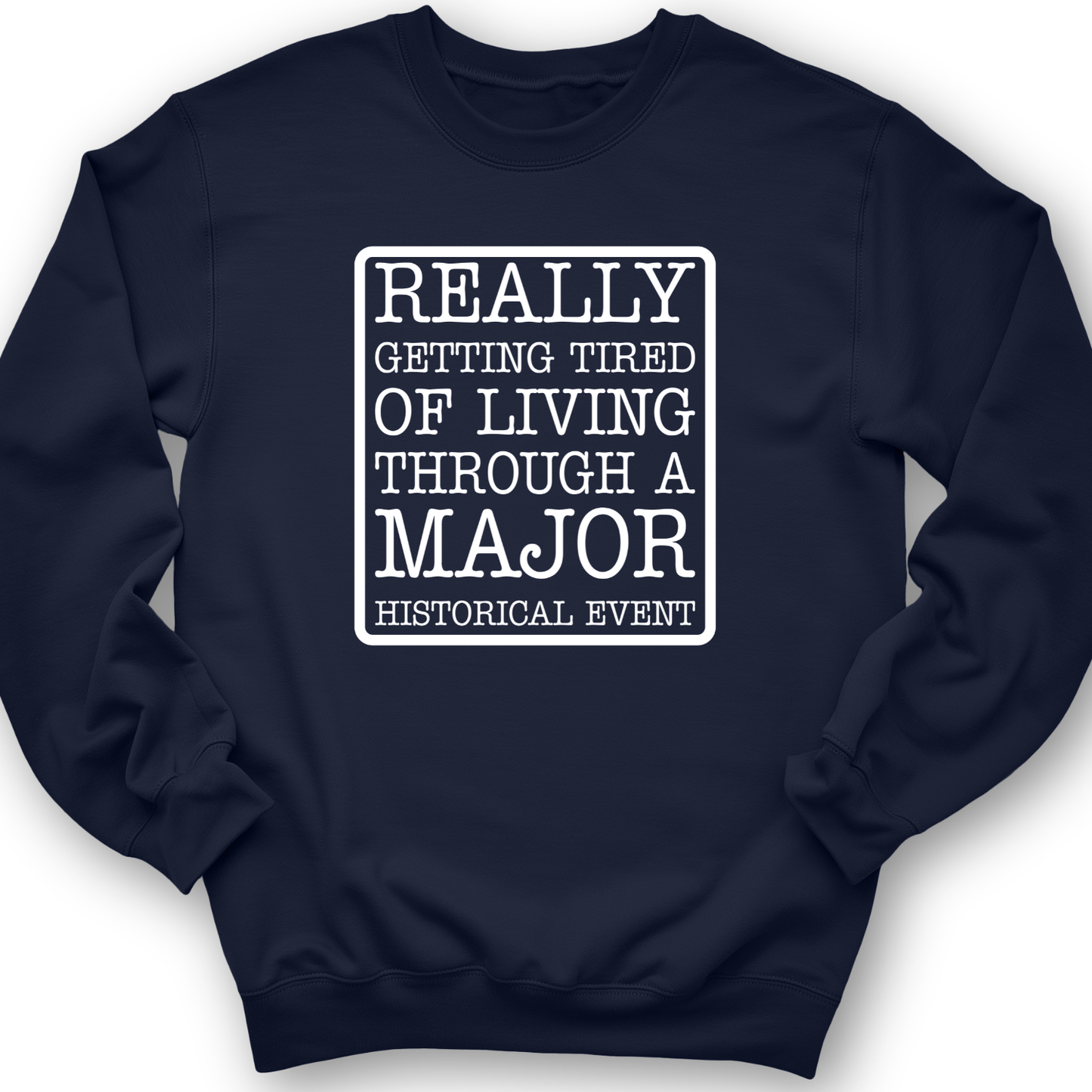 Major Historical Event Crewneck