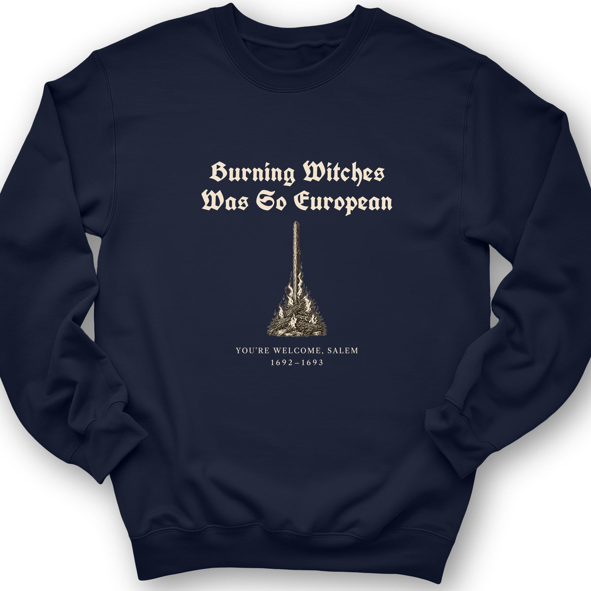Burning Witches So European Crewneck