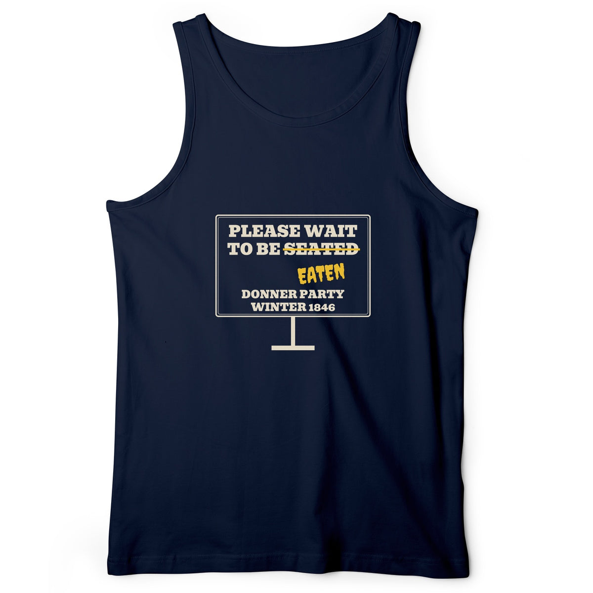 Donner Party Please Wait To Be Eaten Tank Top