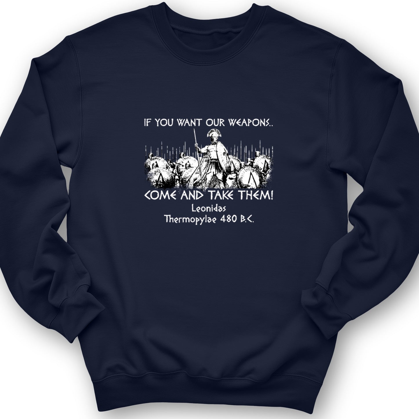 If You Want Our Weapons Crewneck