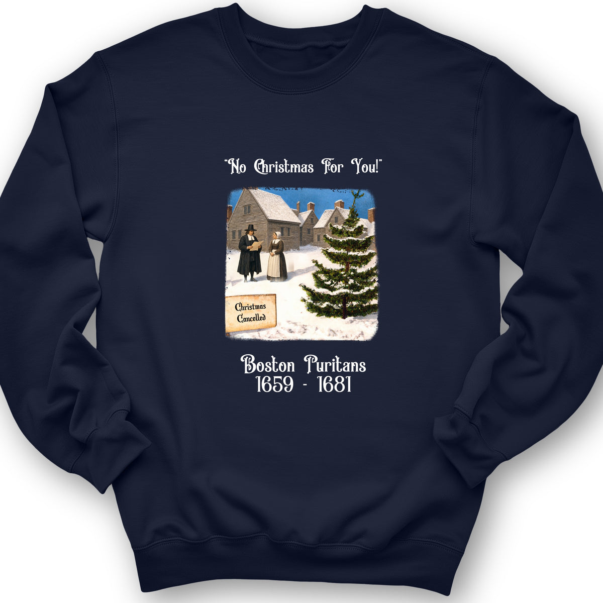 Puritans Banned Xmas Boston Crewneck