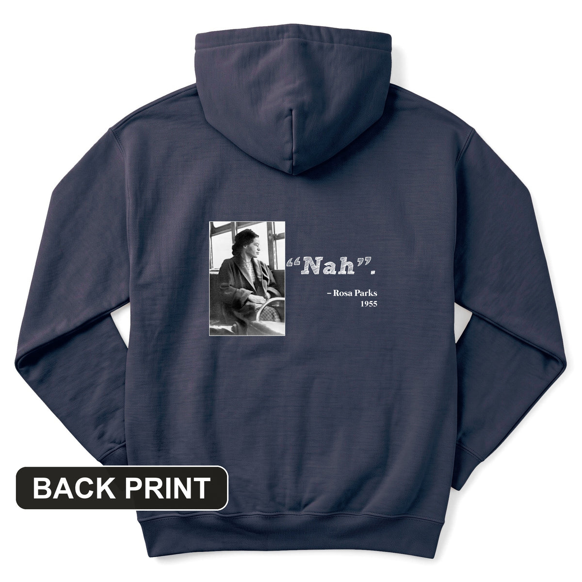 Rosa Parks "Nah" Back Print Hoodie