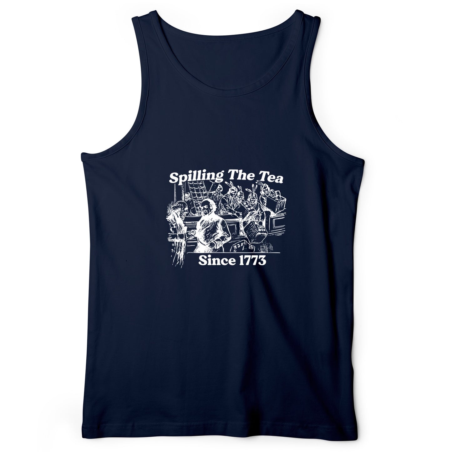 Spilling The Tea Since 1773 Tank