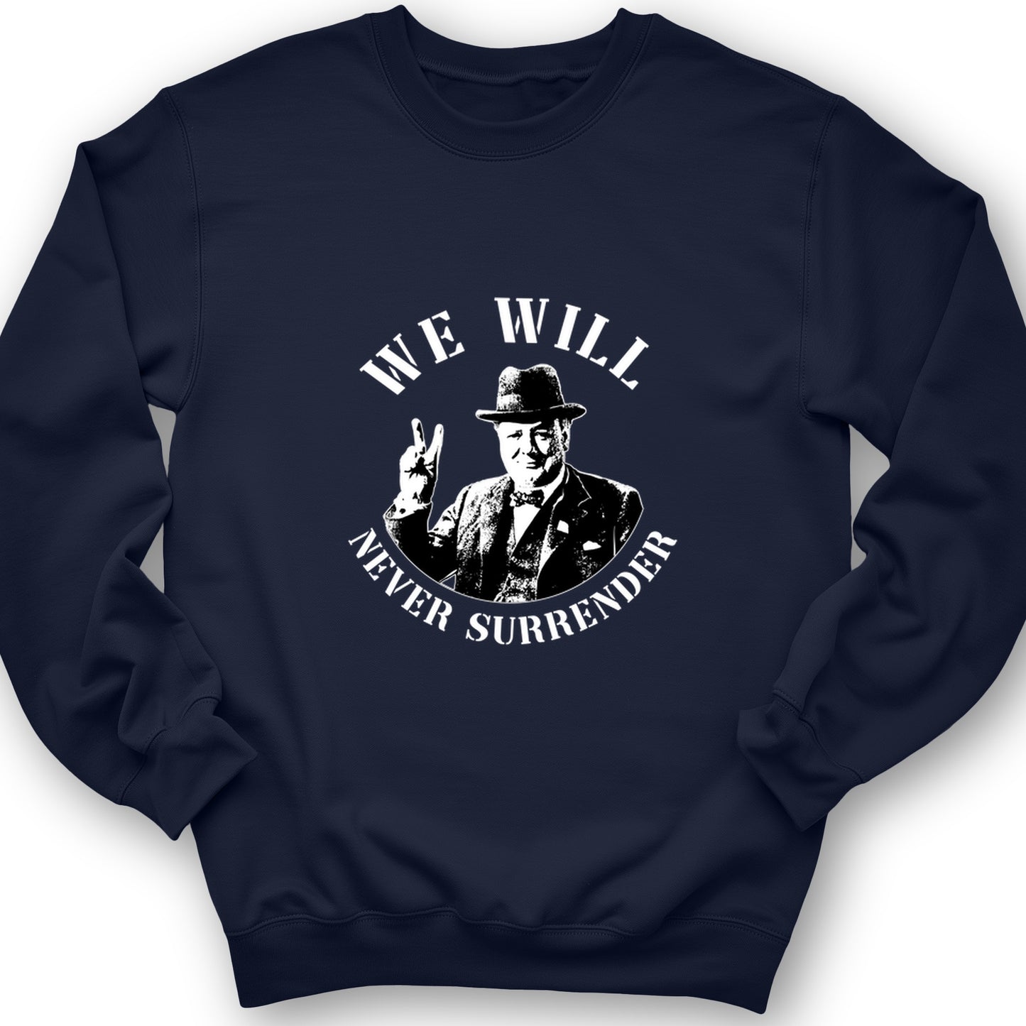 We Will Never Surrender Crewneck