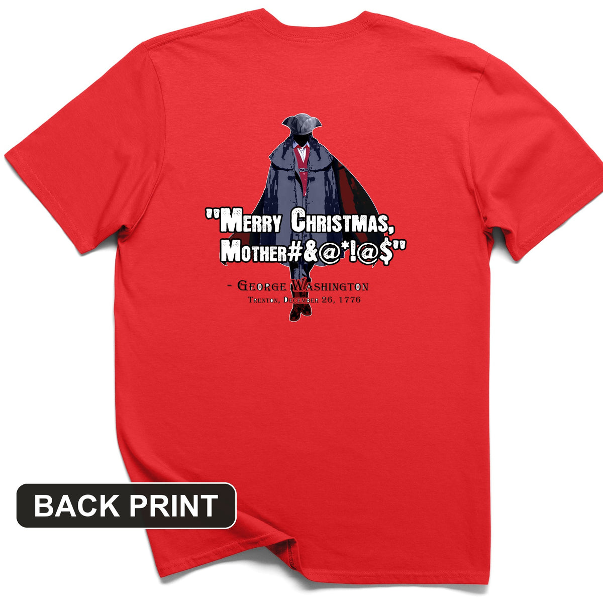 Merry Christmas Mother #%@#$!@ Back Print T-Shirt