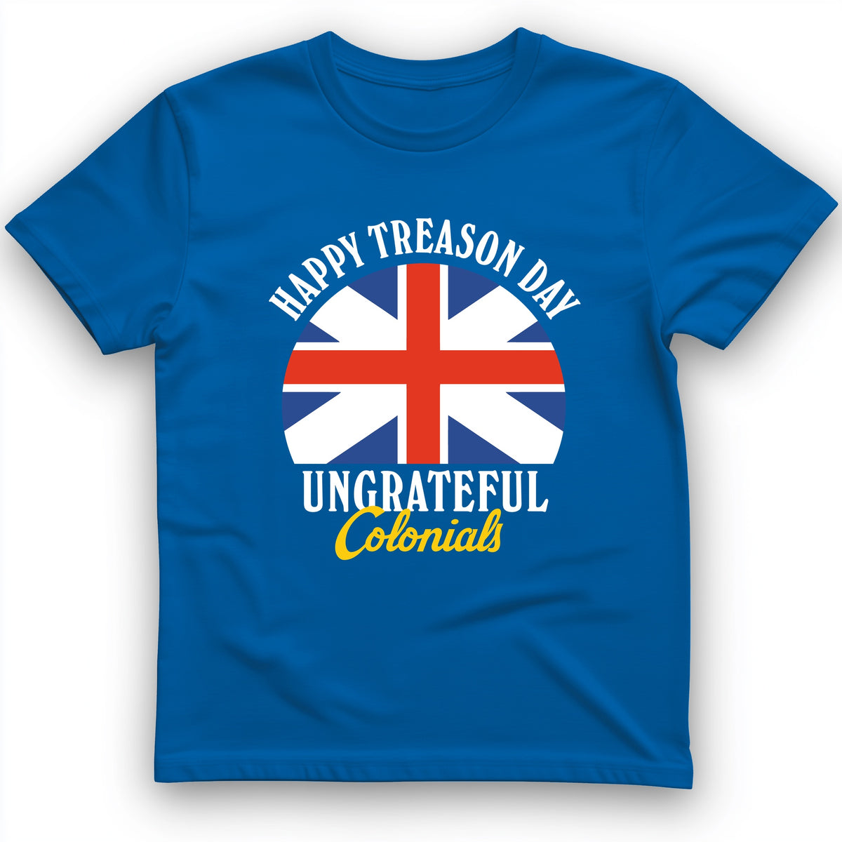 Happy Treason Day T-Shirt