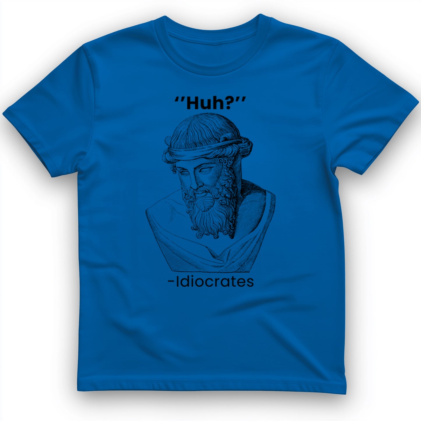 Idiocrates T-Shirt