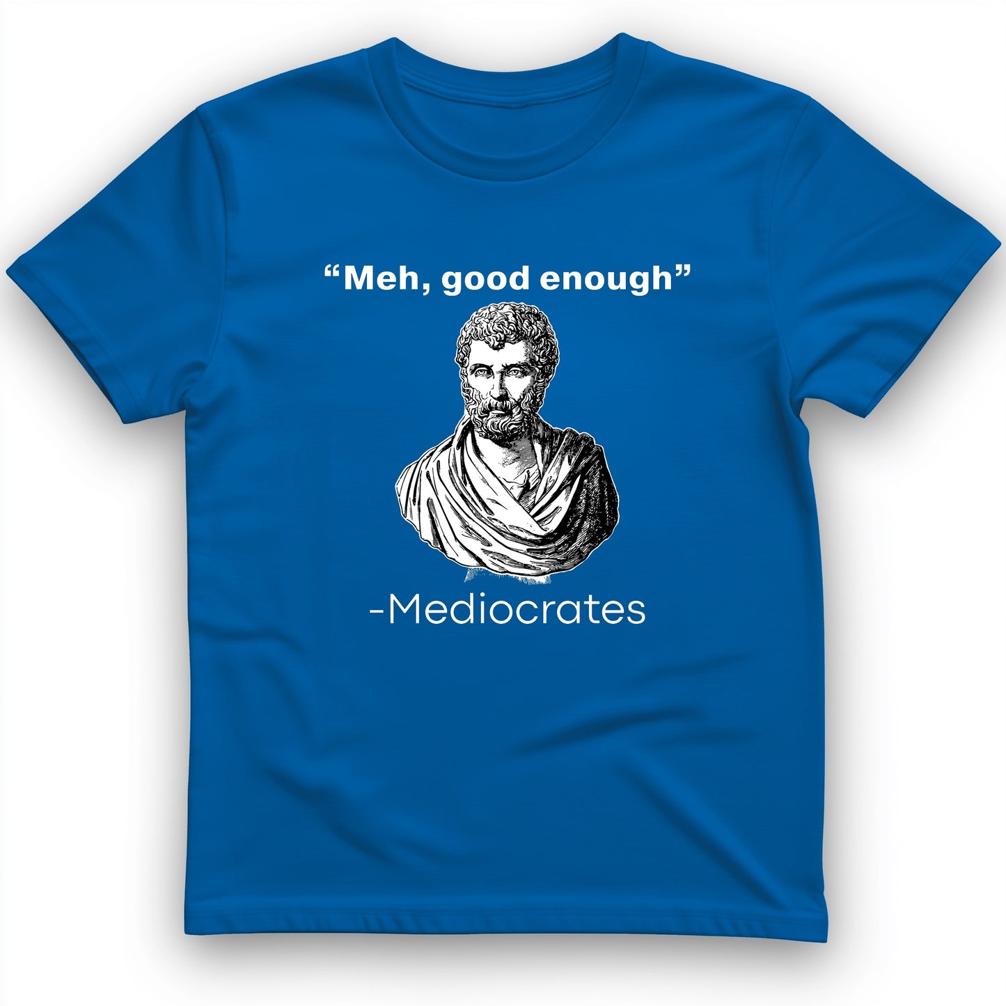 Mediocrates T-Shirt