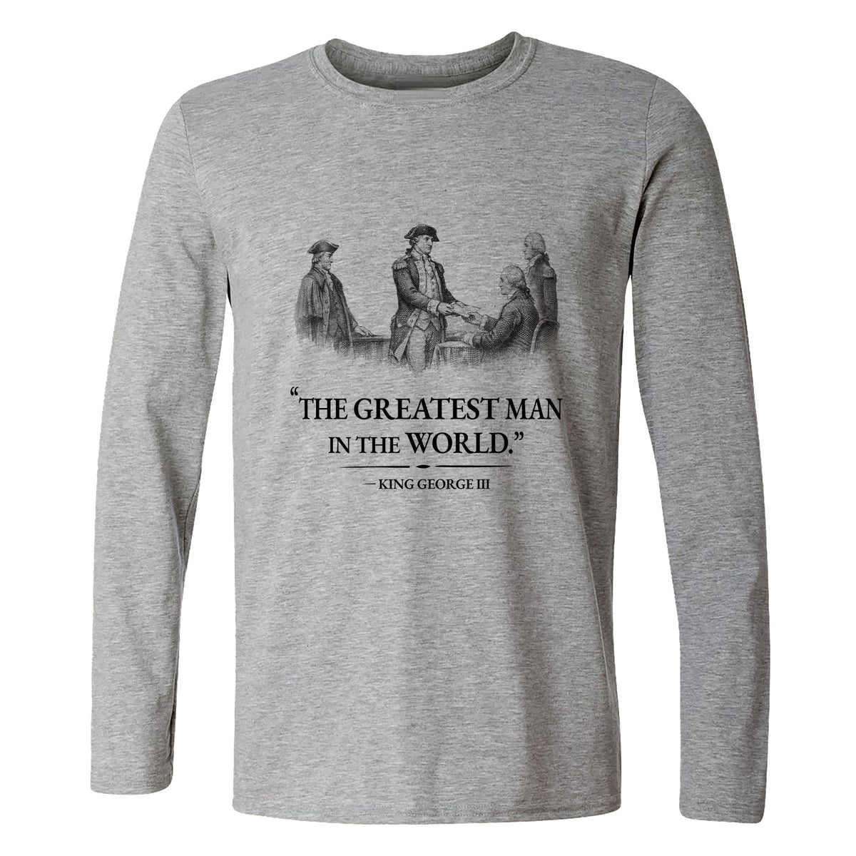 Greatest Man Long Sleeve T-Shirt