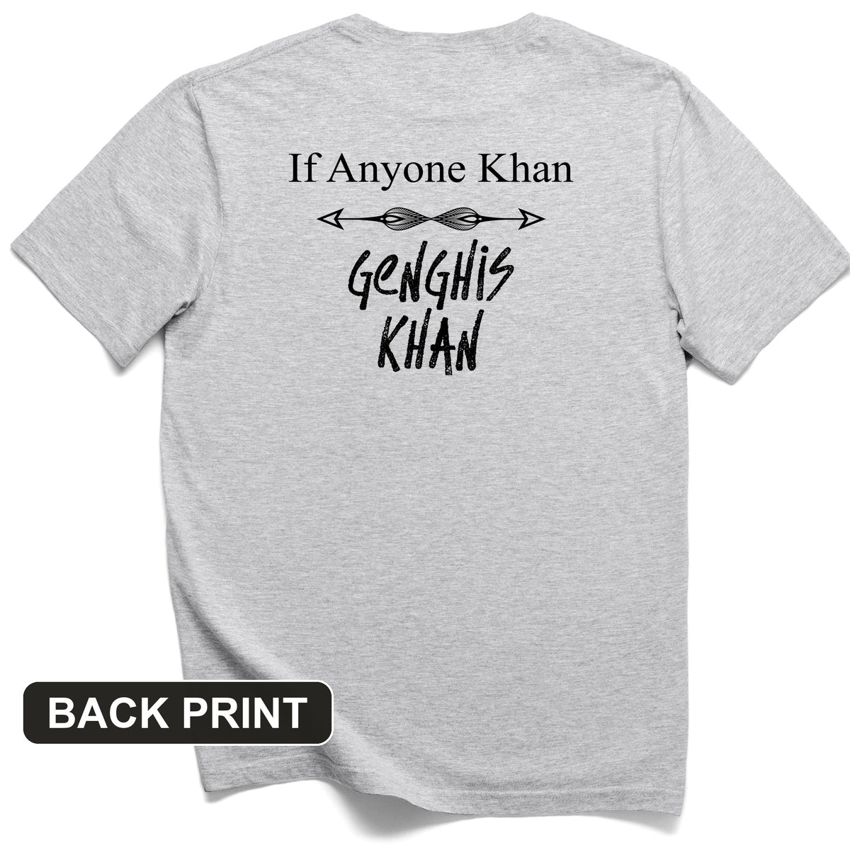 If Anyone Khan Back Print T-Shirt