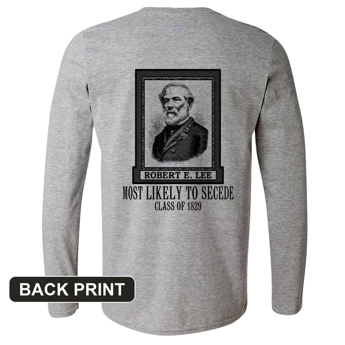 Most Likely to Secede Back Print Long Sleeve T-Shirt