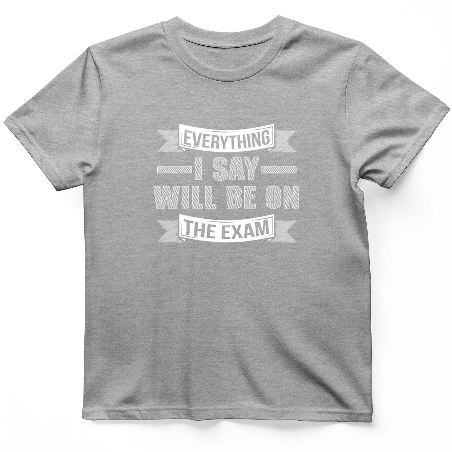 On the Exam T-Shirt