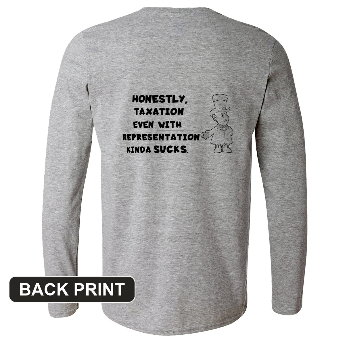 Taxation With Representation Back Print Long Sleeve T-Shirt