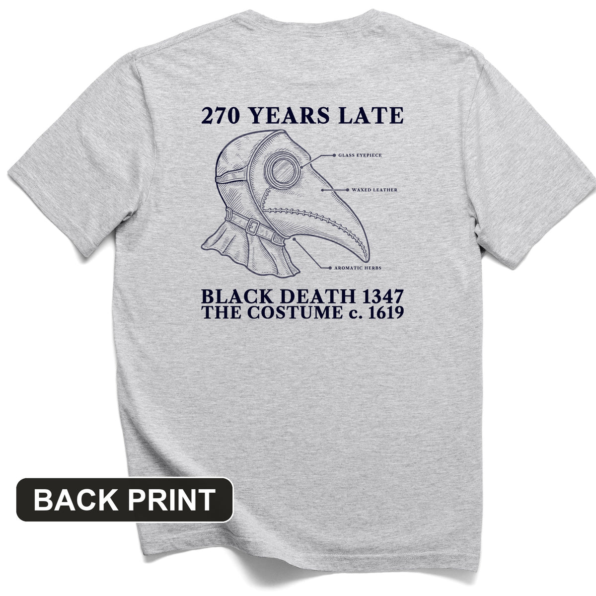 The Mask Is 270 Years Late Back Print T-Shirt