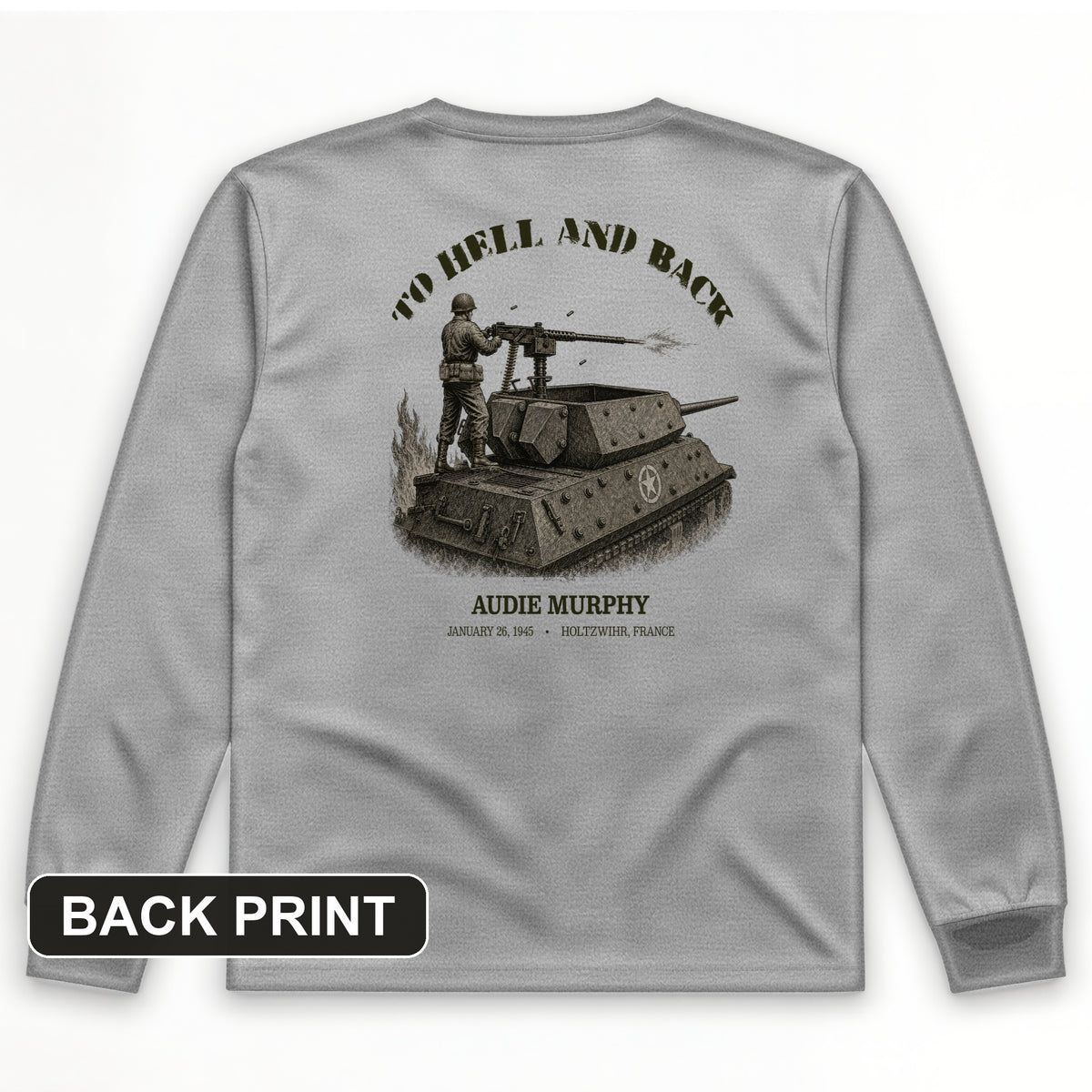 To Hell And Back - Audie Murphy Back Print Long Sleeve T-Shirt
