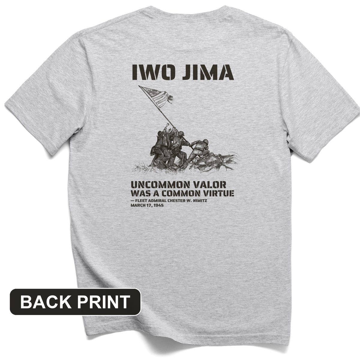Uncommon Valor Iwo Jima Back Print T-Shirt