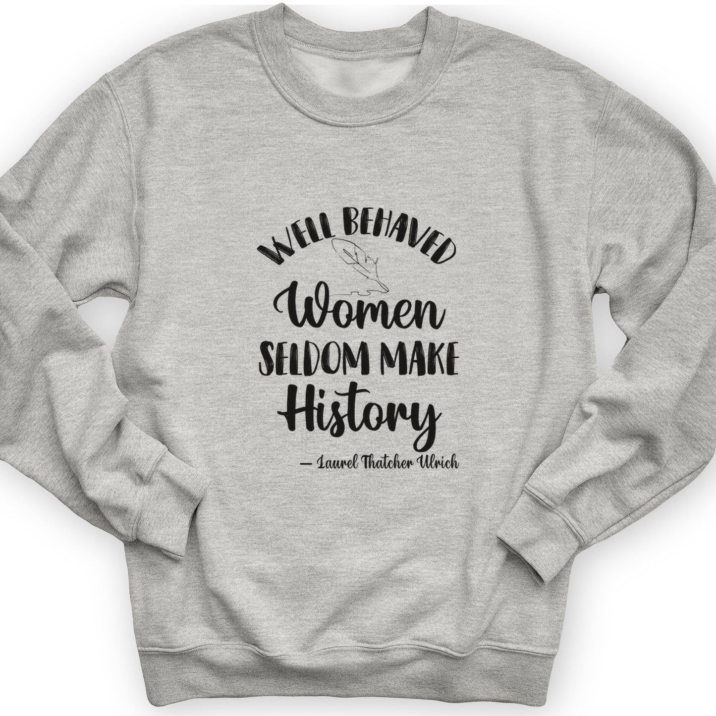 Well Behaved Women Crewneck