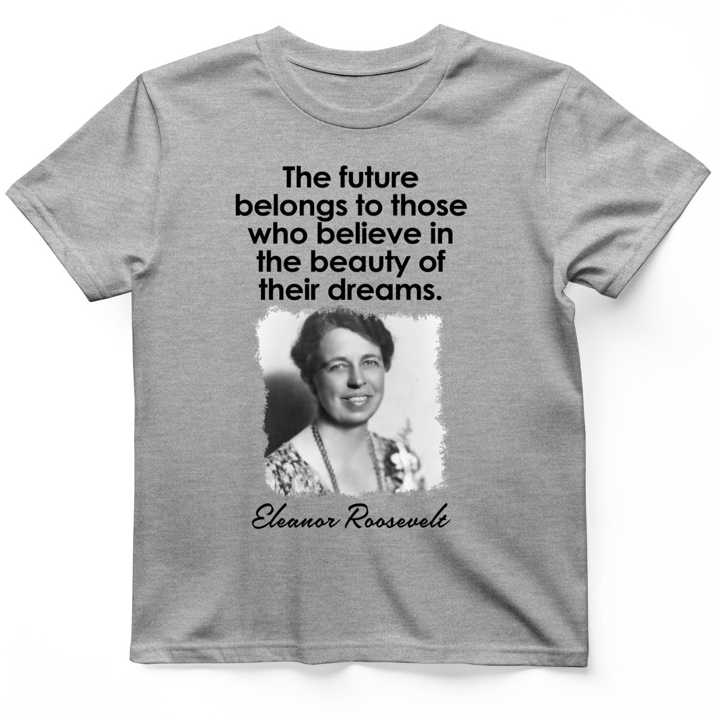 Eleanor Roosevelt T-Shirt