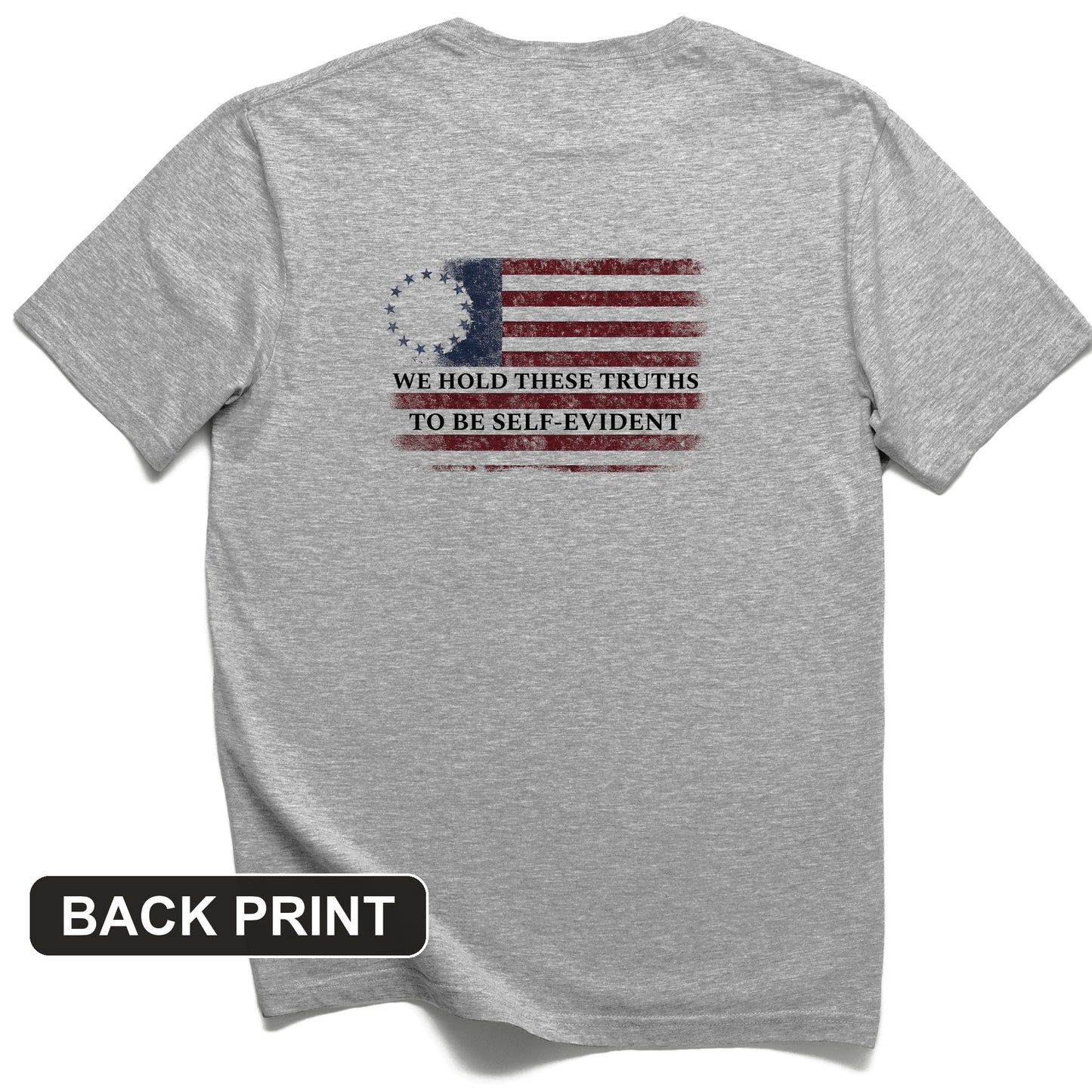We Hold These Truths Back Print T-Shirt