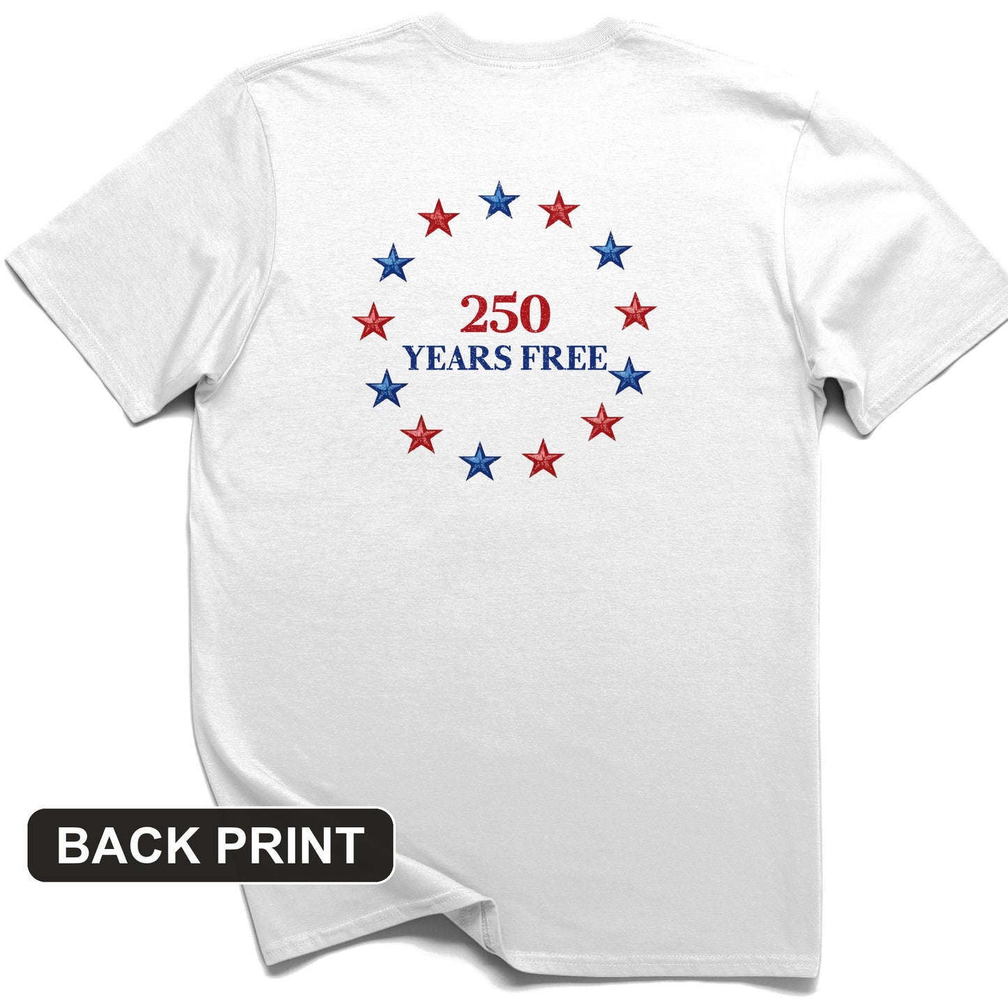 250 Years Free Back Print T-Shirt