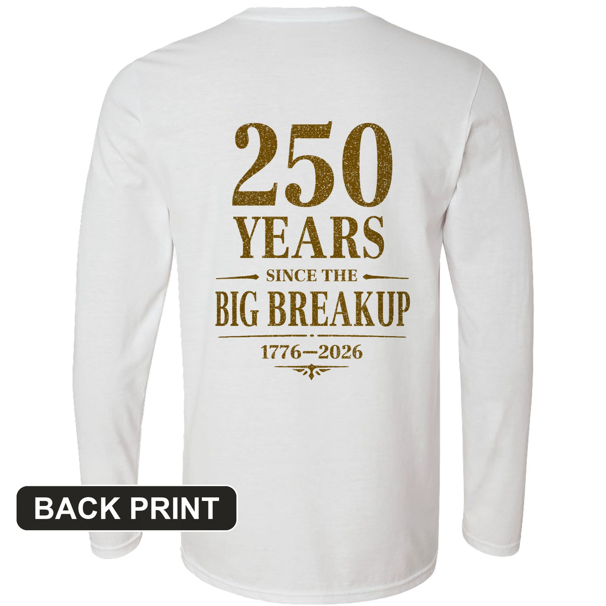 250 Big Breakup Back Print Long Sleeve T-Shirt