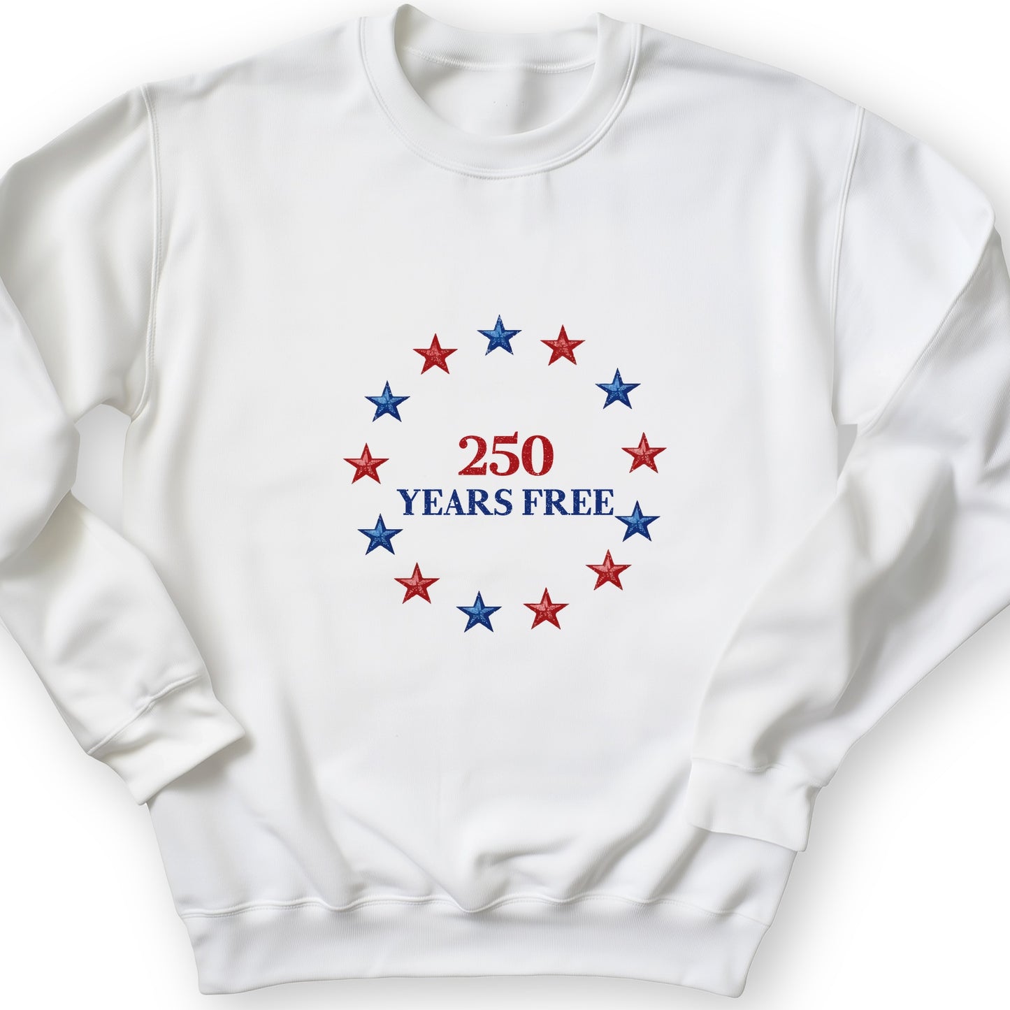 250 Years Free Sweatshirt