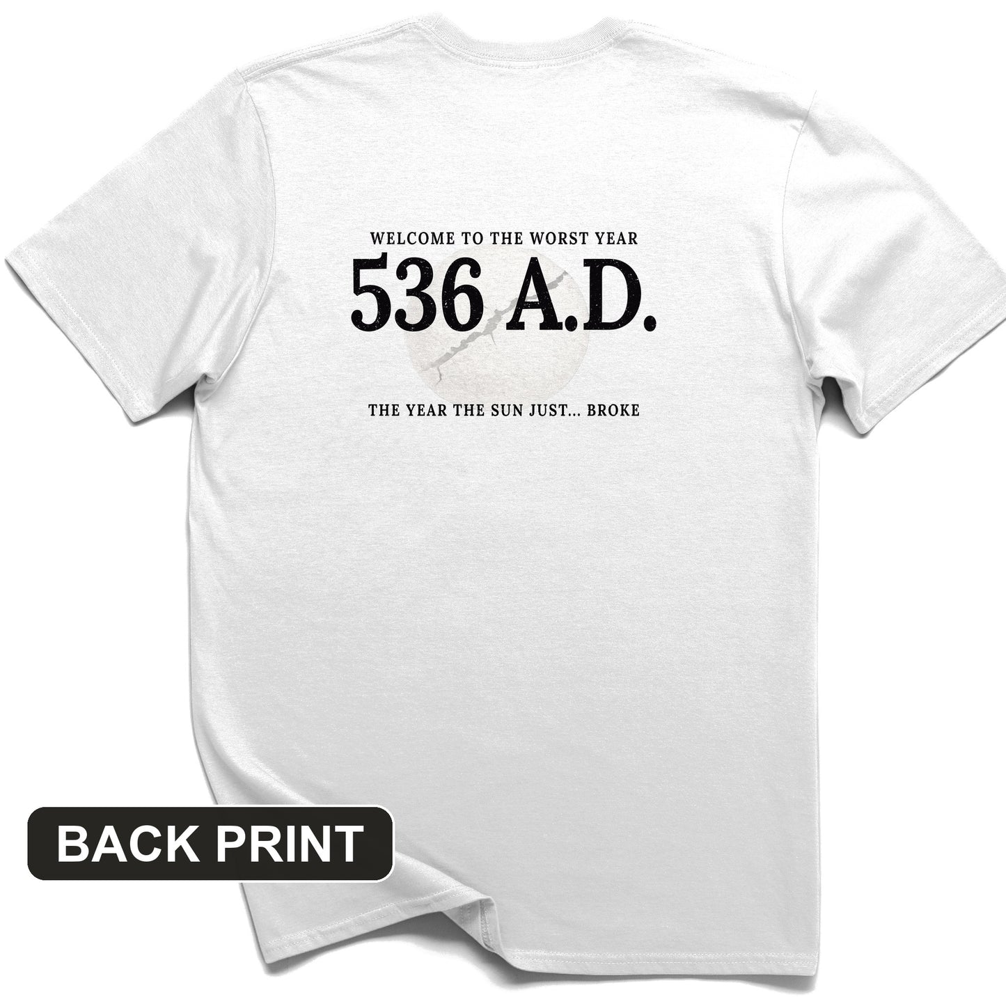 536 AD Back Print T-Shirt
