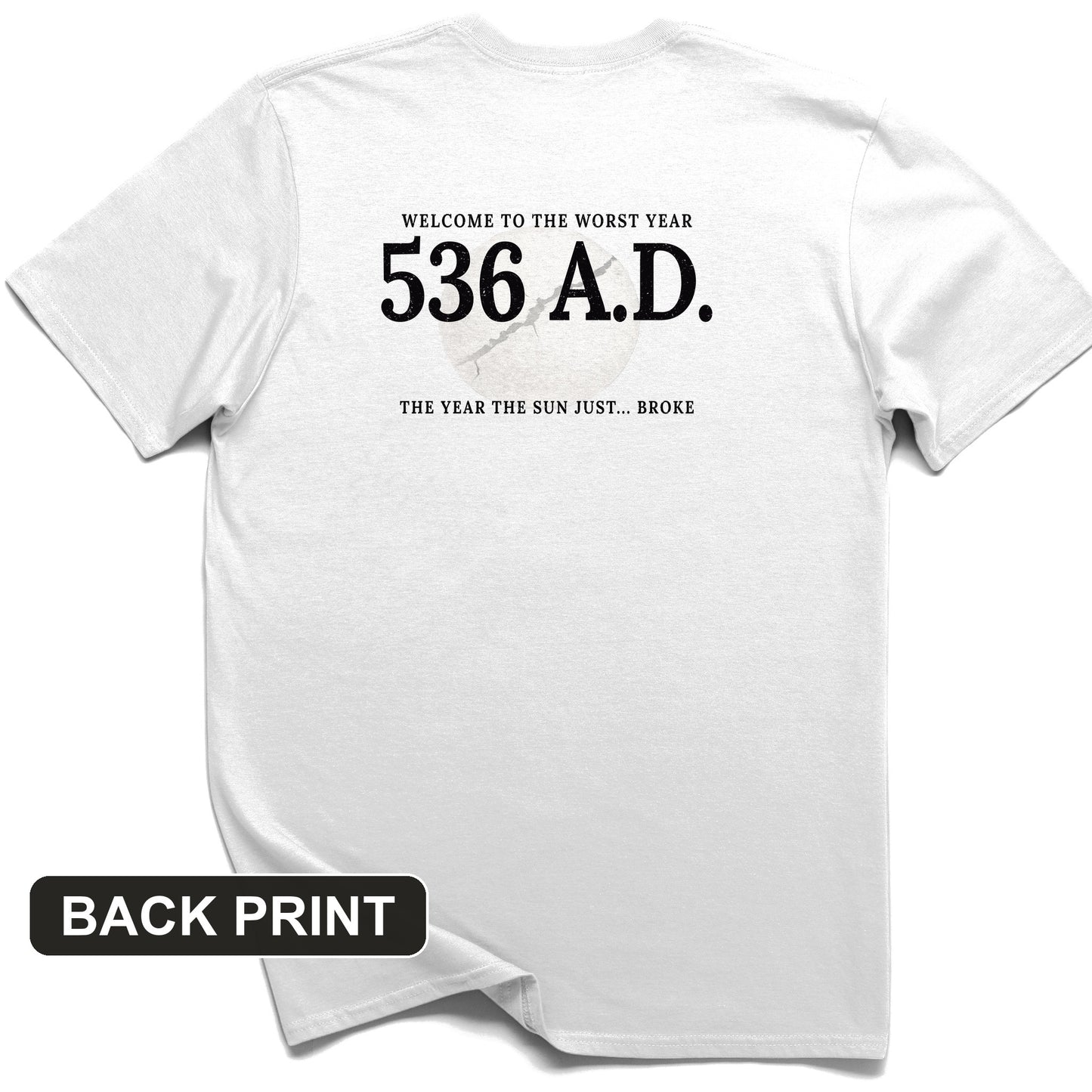 536 AD Back Print T-Shirt