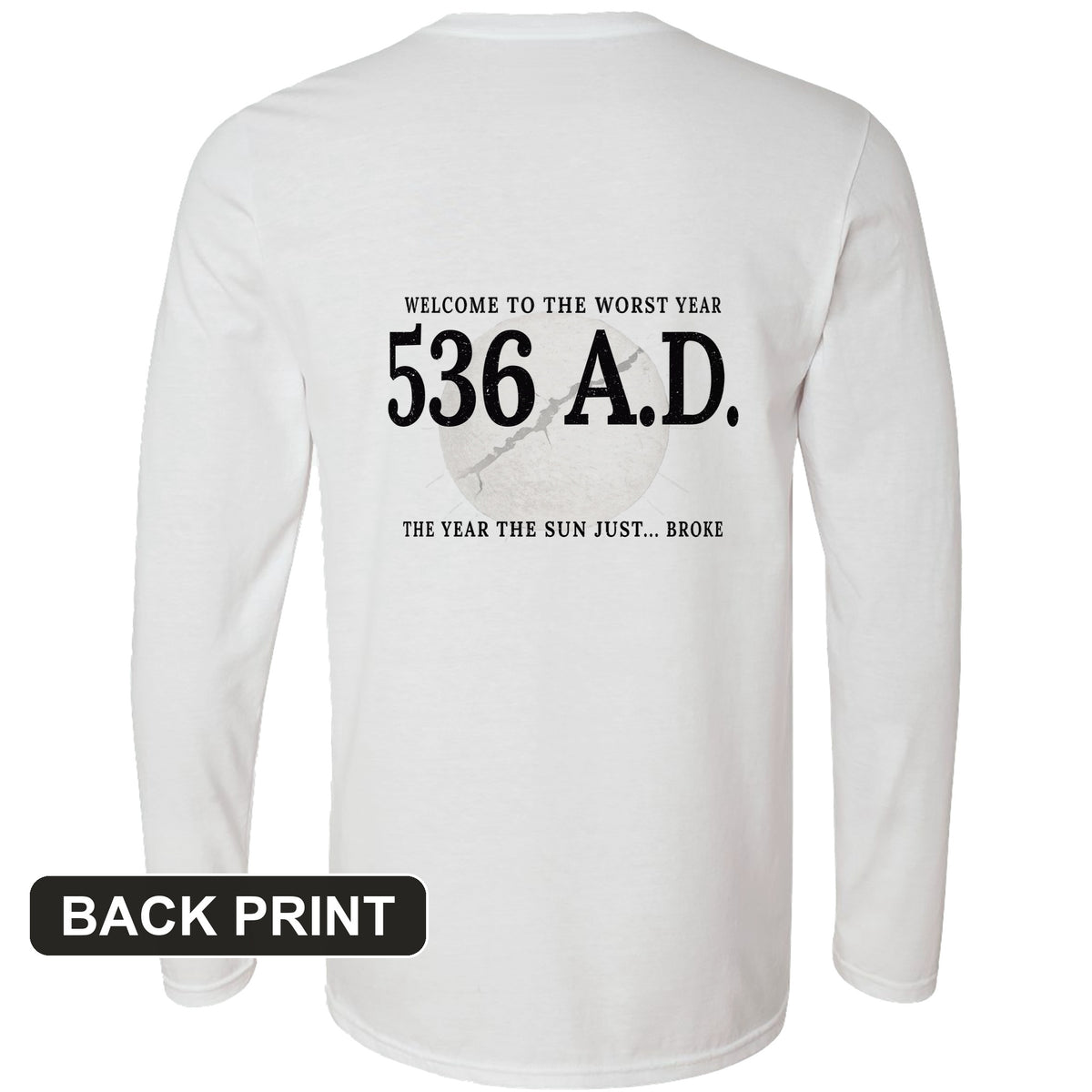 536 AD Back Print Long Sleeve T-Shirt