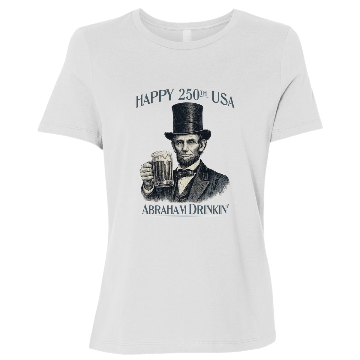 Abraham Drinkin Women's T-Shirt